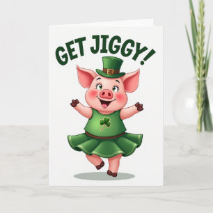 Get Jiggy Pig St Patricks Card