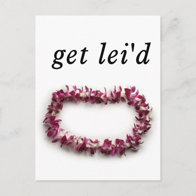 Get Lei'd Greeting Card (Front)