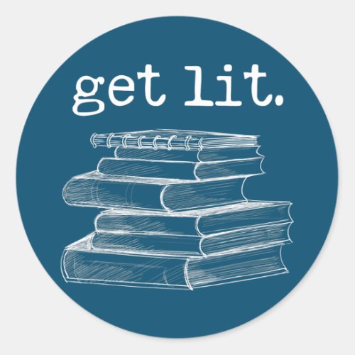 Get Lit with Books Funny Meme Book Lover Reading  Classic Round Sticker