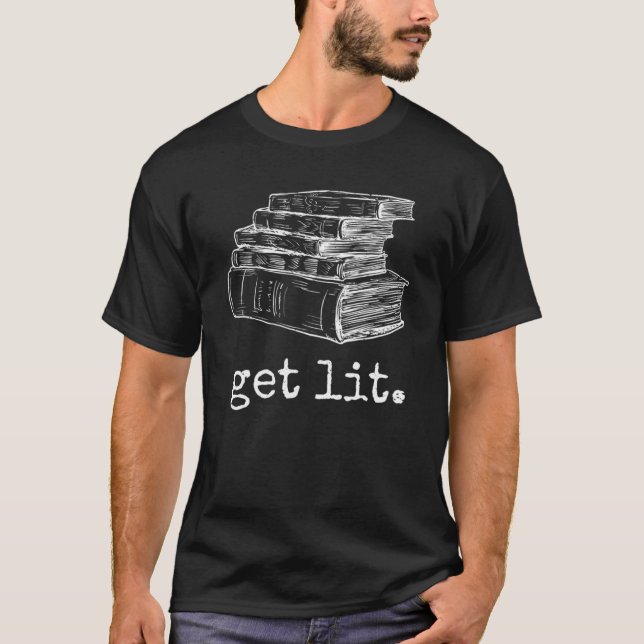 Get Lit With Books  Meme Present Book Reading T-Shirt (Front)