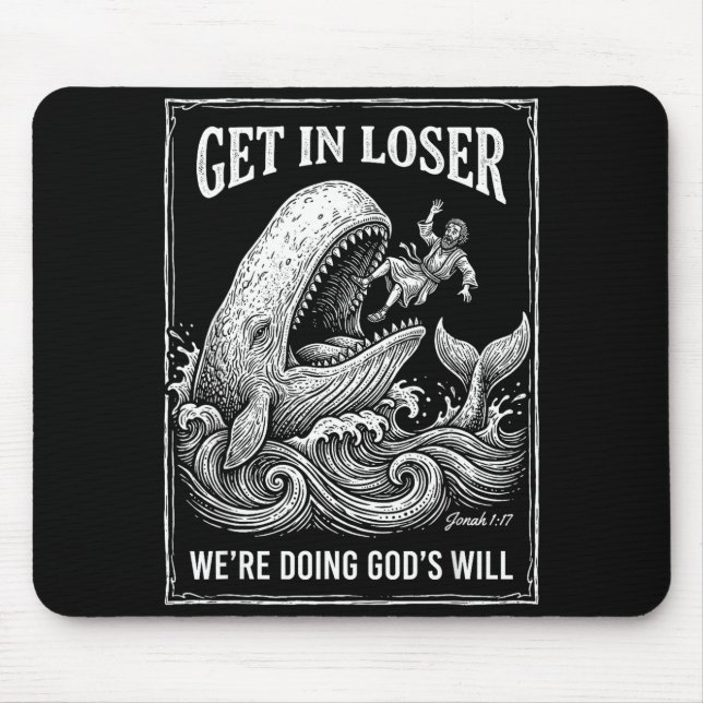Get loser we're doing god's will funny christian b mouse pad (Front)