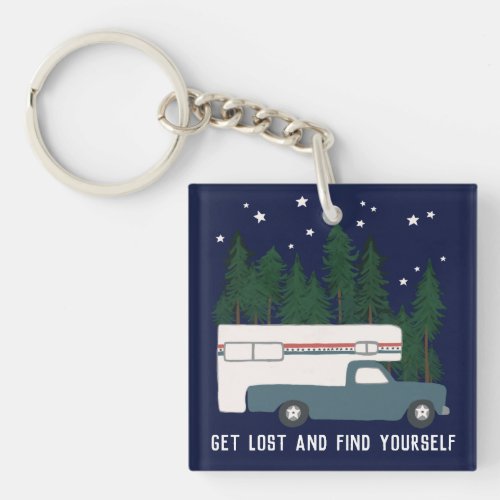 GET LOST AND FIND YOURSELF RVing Truck Camping Keychain