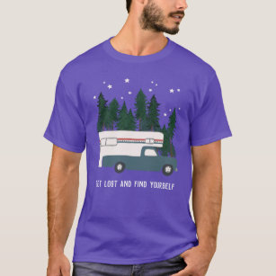 GET LOST AND FIND YOURSELF RVing Truck Camping T-Shirt