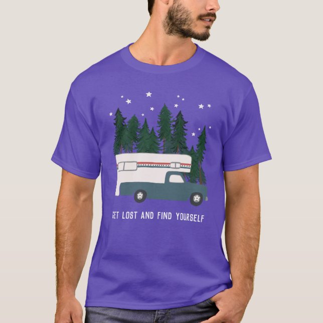 GET LOST AND FIND YOURSELF RVing Truck Camping T-Shirt (Front)