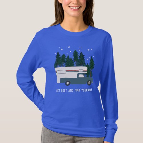 GET LOST AND FIND YOURSELF RVing Truck Camping T_Shirt