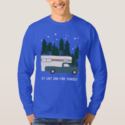 GET LOST AND FIND YOURSELF RVing Truck Camping T_Shirt
