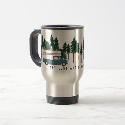 GET LOST AND FIND YOURSELF Truck Camper Camping RV Travel Mug