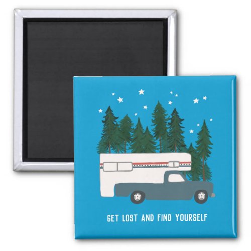GET LOST AND FIND YOURSELF Truck Camper RVing Magnet