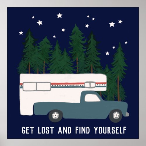 GET LOST AND FIND YOURSELF Truck Camper RVing Poster