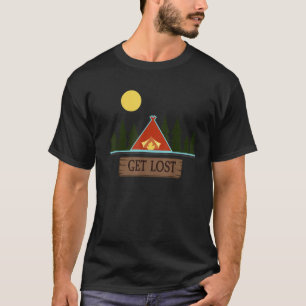 Get lost Camping T-Shirt