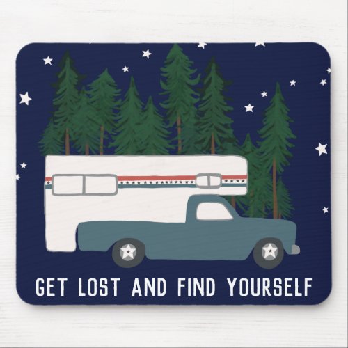 Get Lost  Find Yourself Truck Camping RVing Mouse Pad
