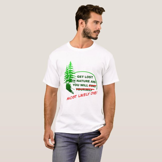 Get Lost in the Forest Funny Tshirt (Front Full)