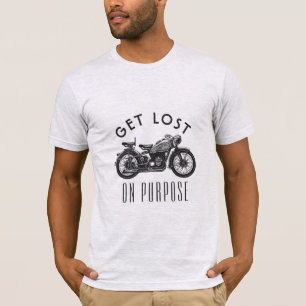 Get Lost On Purpose -  Zen Motorcycle T-Shirt