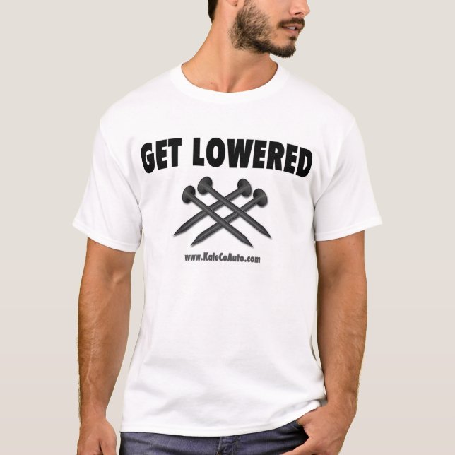 Get Lowered! T-Shirt (Front)