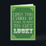 Get Lucky - Funny St. Patrick's Day Card<br><div class="desc">For that special someone in your life. That someone who only has a one track mind. Why not wish them a little luck on St. Patrick's Day?</div>