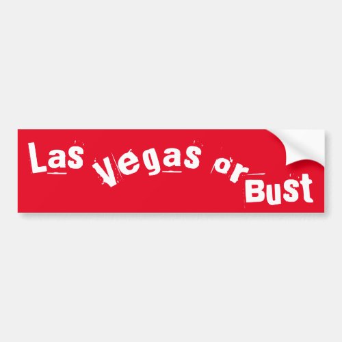 Get lucky in Las Vegas or Bust fun travel trailer Bumper Sticker