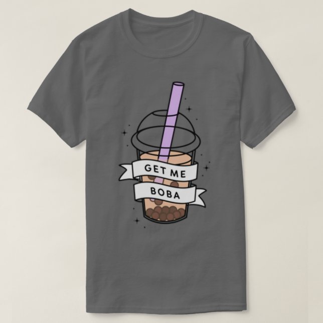 GET ME BOBA T-Shirt (Design Front)