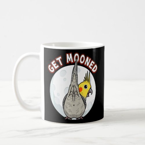 Get Mooned I Parrot Underfluffies I Cockatiel  Coffee Mug