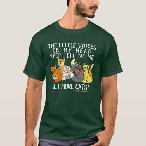 Get More Cats Funny Saying Dark T_Shirt