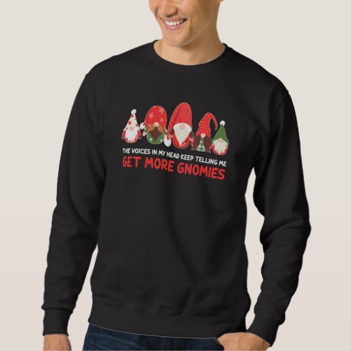 Get More Gnomies Christmas Xmas Pjs Pajamas Women  Sweatshirt