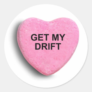 GET MY DRIFT CLASSIC ROUND STICKER