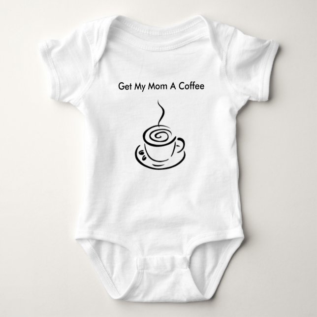 Get My Mom a Coffee Onsie Baby Bodysuit (Front)