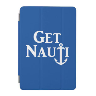 “Get Nauti” iPad Mini Cover