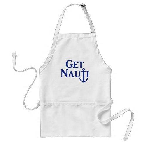 Get Nauti Nautical Apron
