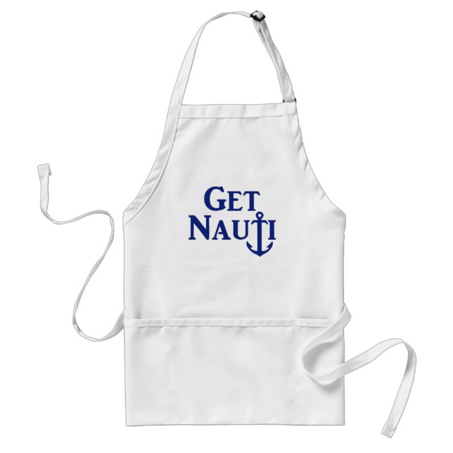 “Get Nauti” Nautical Apron (Front)