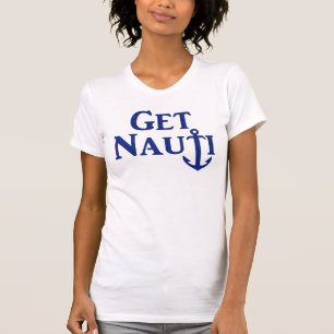 "Get Nauti" - Nautical T-Shirt