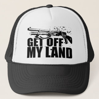 Get Off My Land Trucker Hat