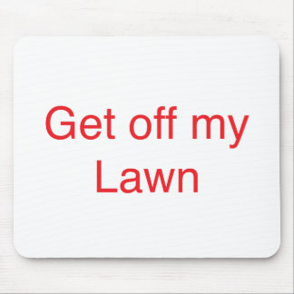 Get off my Lawn Mouse Pad