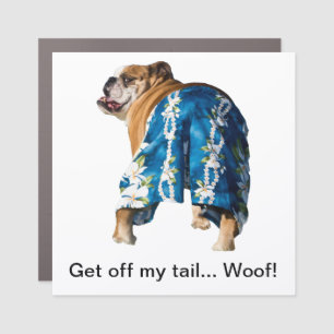 Get off my tail - car magnet