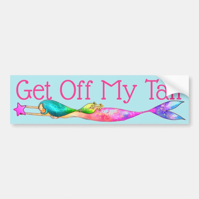 "Get Off My Tail" Personalized Mermaid Bumper Sticker (Front)