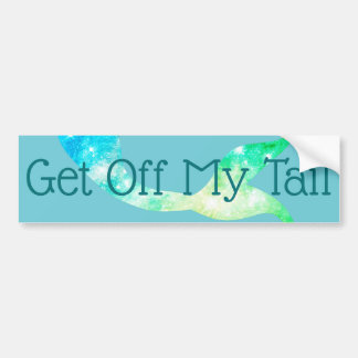 "Get Off My Tail" Personalized Mermaid Bumper Sticker