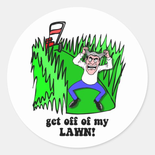 get off of my lawn classic round sticker