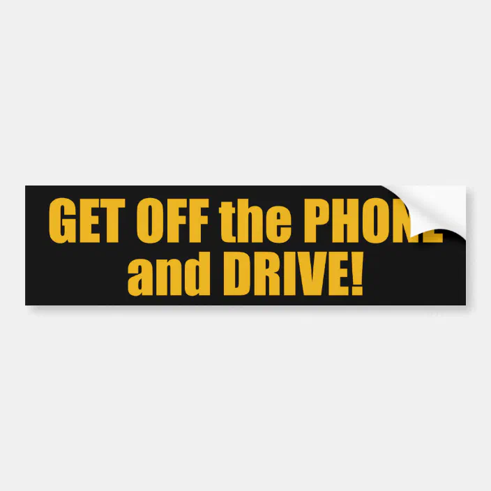 "Get Off the Phone and Drive" sticker 