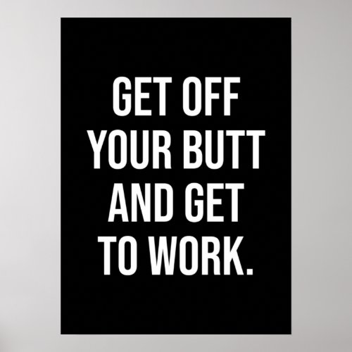 Get Off Your Butt _ Gym Hustle Success Poster