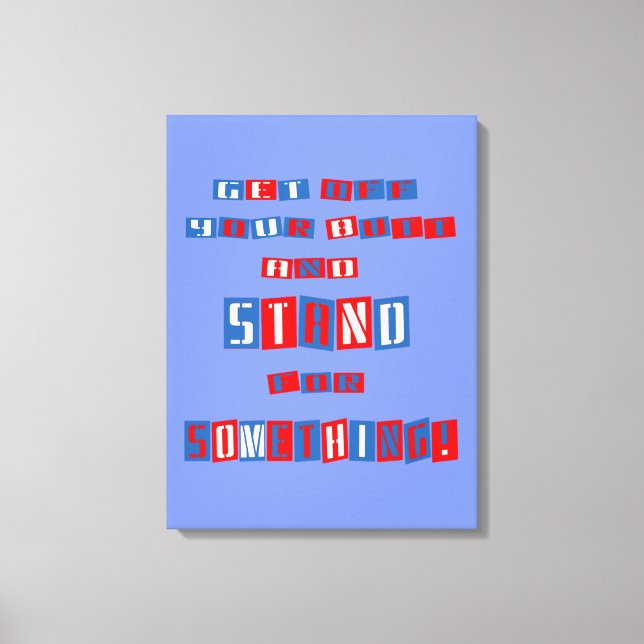 Get Off Your Butt Wrapped Canvas Print (Front)