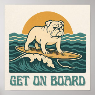 Get On Board Surfer Dog Retro Art -Bulldog Surfing Poster
