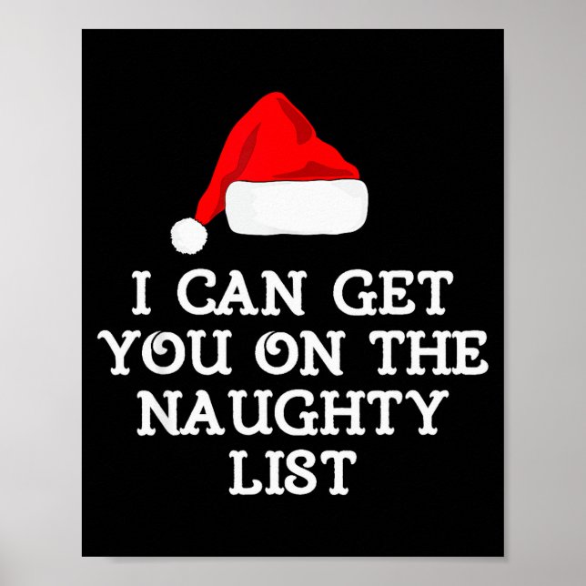 Get On The Naughty List Clothing I Can Get You On  Poster (Front)