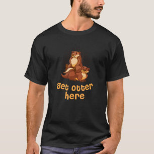 Get Otter Here Introvert Otter Antisocial Sea Ot T-Shirt
