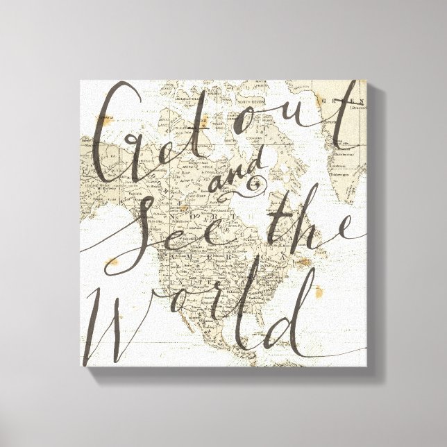 Get Out And See The World Quote Canvas Print (Front)