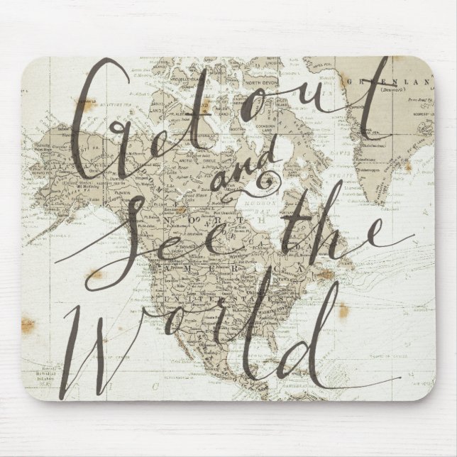 Get Out And See The World Quote Mouse Pad (Front)