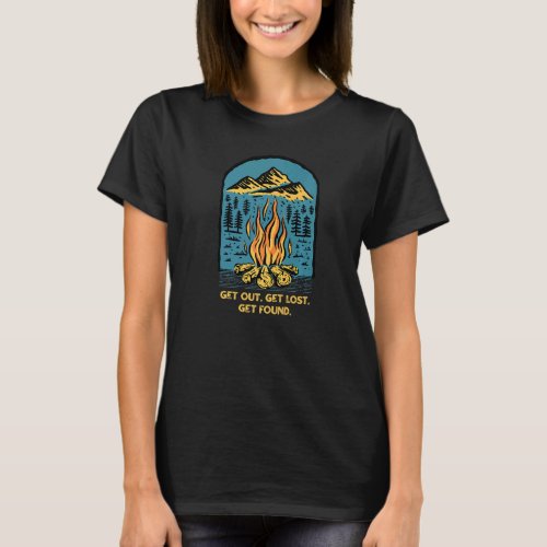 Get Out Get Lost Get Found Camping Wildlife Camper T_Shirt