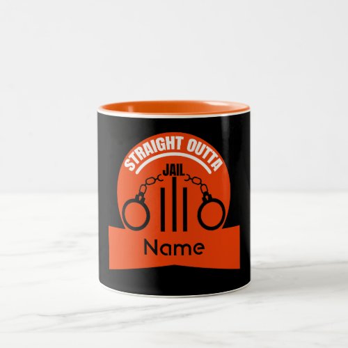 Get Out Of Jail Prison Release Gift Two_Tone Coffe Two_Tone Coffee Mug