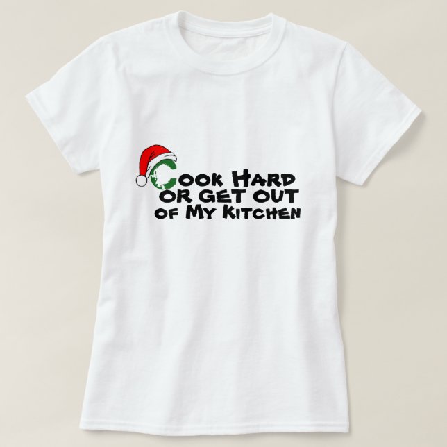 "Get Out of Kitchen" Funny Christmas Cooking T-Shirt (Design Front)