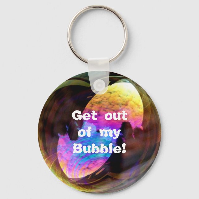 Get out of my bubble-keychain keychain (Front)