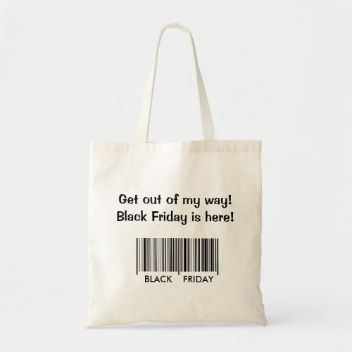 Get Out of My Way _ Black Friday Tote Bag