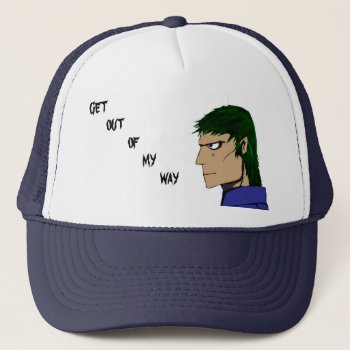Get Out Of My Way Cap by motivationalcalendar at Zazzle